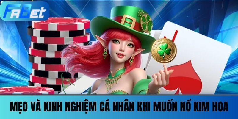 Nổ Kim Hoa - Hướng Dẫn Cách Đánh Trong Game Bài Hiệu Quả 4 Mẹo Và Kinh Nghiệm Cá Nhân Khi Muốn nổ kim hoa