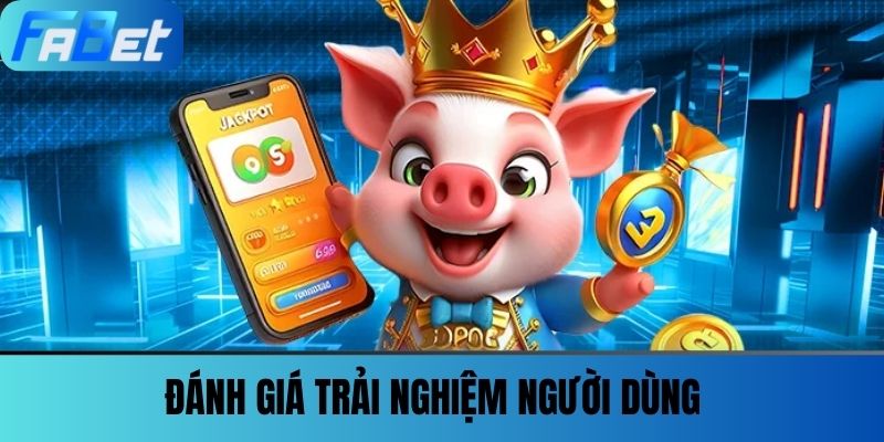 Slotgame - Vòng Quay May Mắn Và Cơ Hội Đổi Đời Tại FABET 4 Đánh giá trải nghiệm người dùng