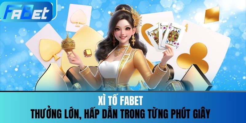 xì tố fabet